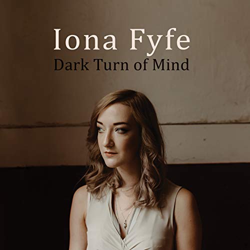 Iona Fyfe - Dark Turn Of Mind