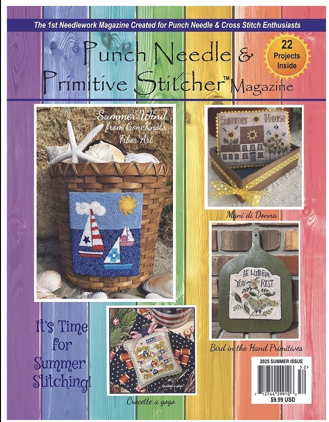NEW! Summer 2025 Punch Needle & Primitive Stitcher Magazine