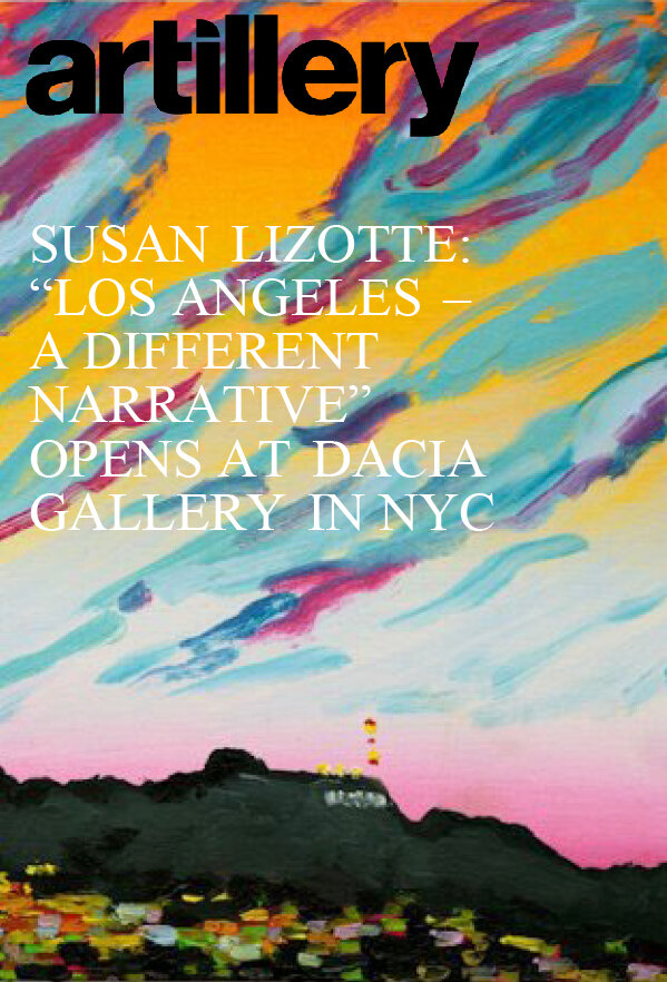 Susan Lizotte: "Los Angeles - A Different Narrative" opens at Dacia Gallery in NYC - Artillery Magazine