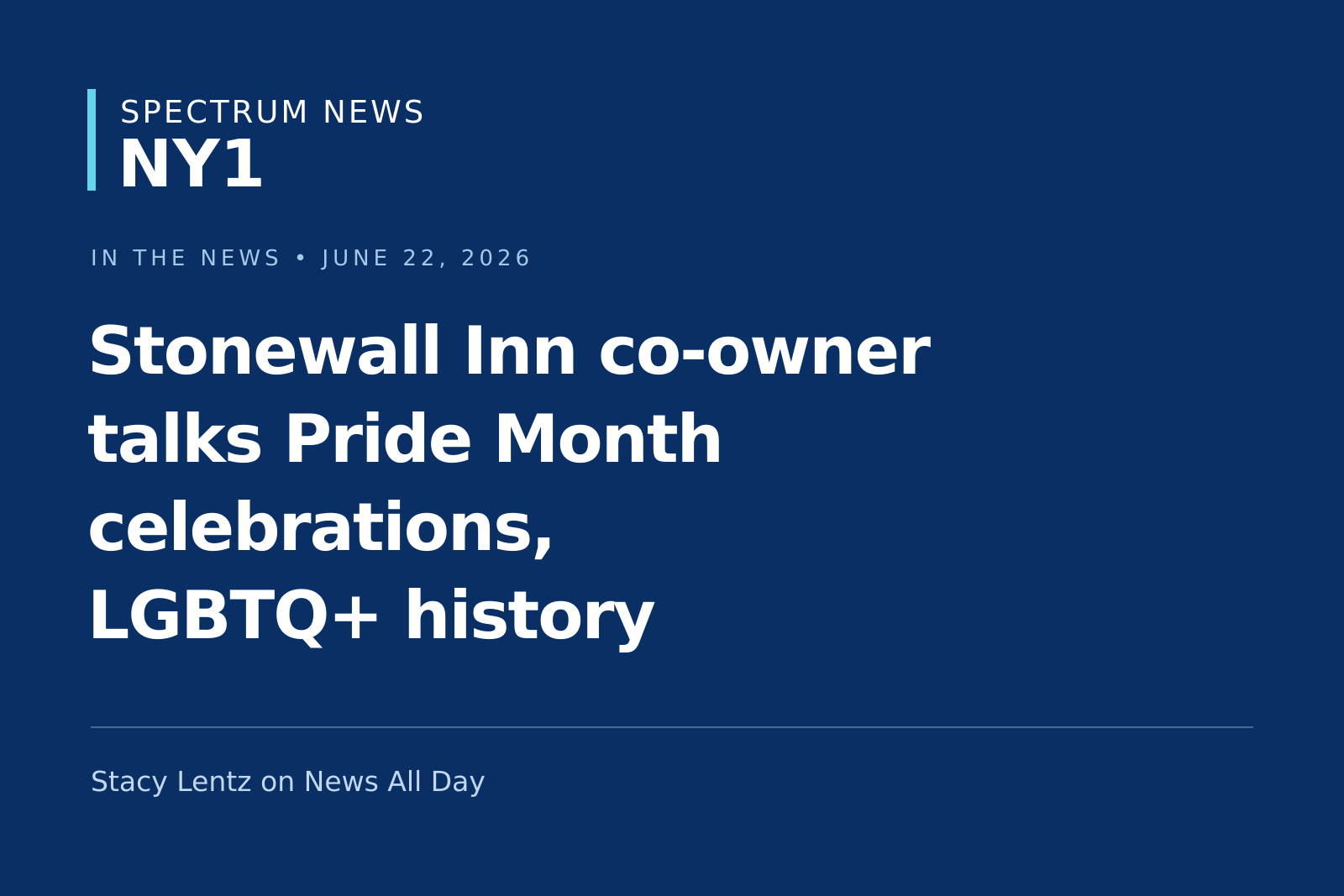 NY1: Stacy Lentz on Pride, Stonewall and supporting LGBTQ+ safe spaces