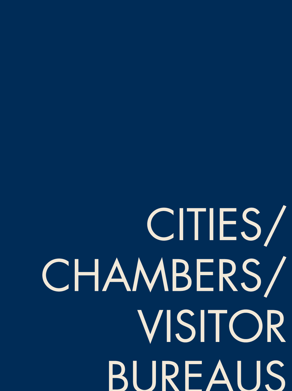 CITIES / CHAMBERS / VISITOR BUREAUS HUNTSVILLE CHAMBER OF COMMERCE BRYAN/COLLEGE STATION CVB BRAZOS VALLEY CHAMBER OF COMMERCE BRAZOS COUNTY EXPO CENTER