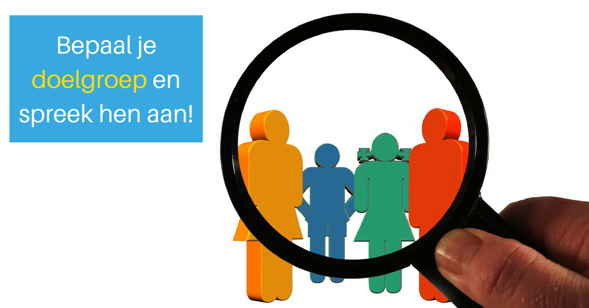 Bepaal je doelgroep en spreek hen aan! (1).png