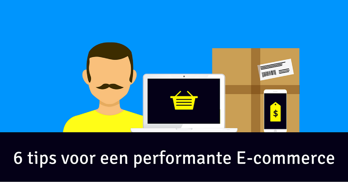 6 tips voor een performante E-commerce.png