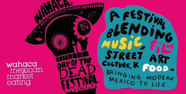 Wahaca, Day of the Dead Festival