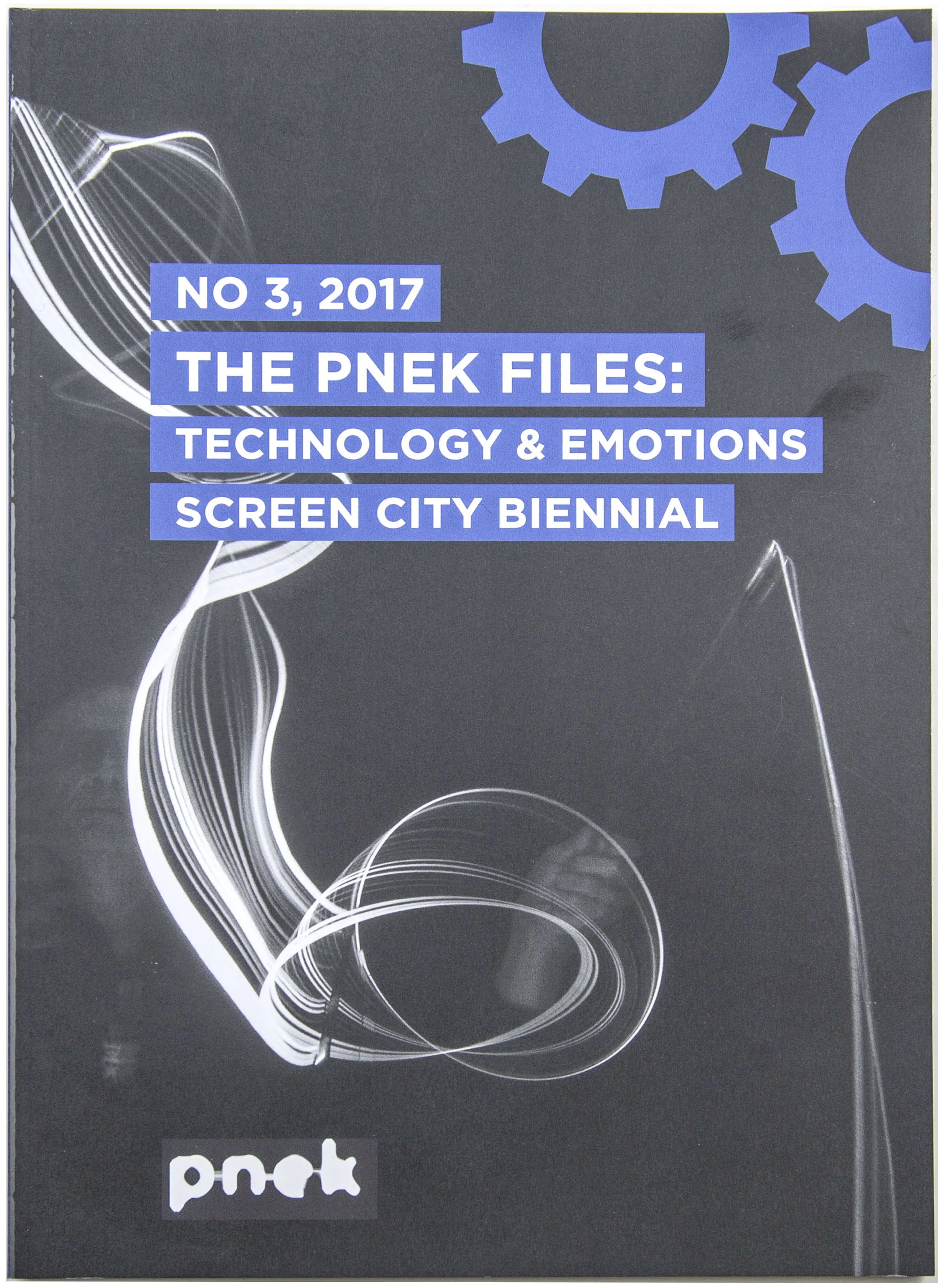 The PNEK Files (No 3): Technology and Emotions / Screen City Biennial Gyrid Nordal Kaldestad, Zane Cerpina (eds.). PNEK, 2017. ISBN: 978-82-93658-00-9