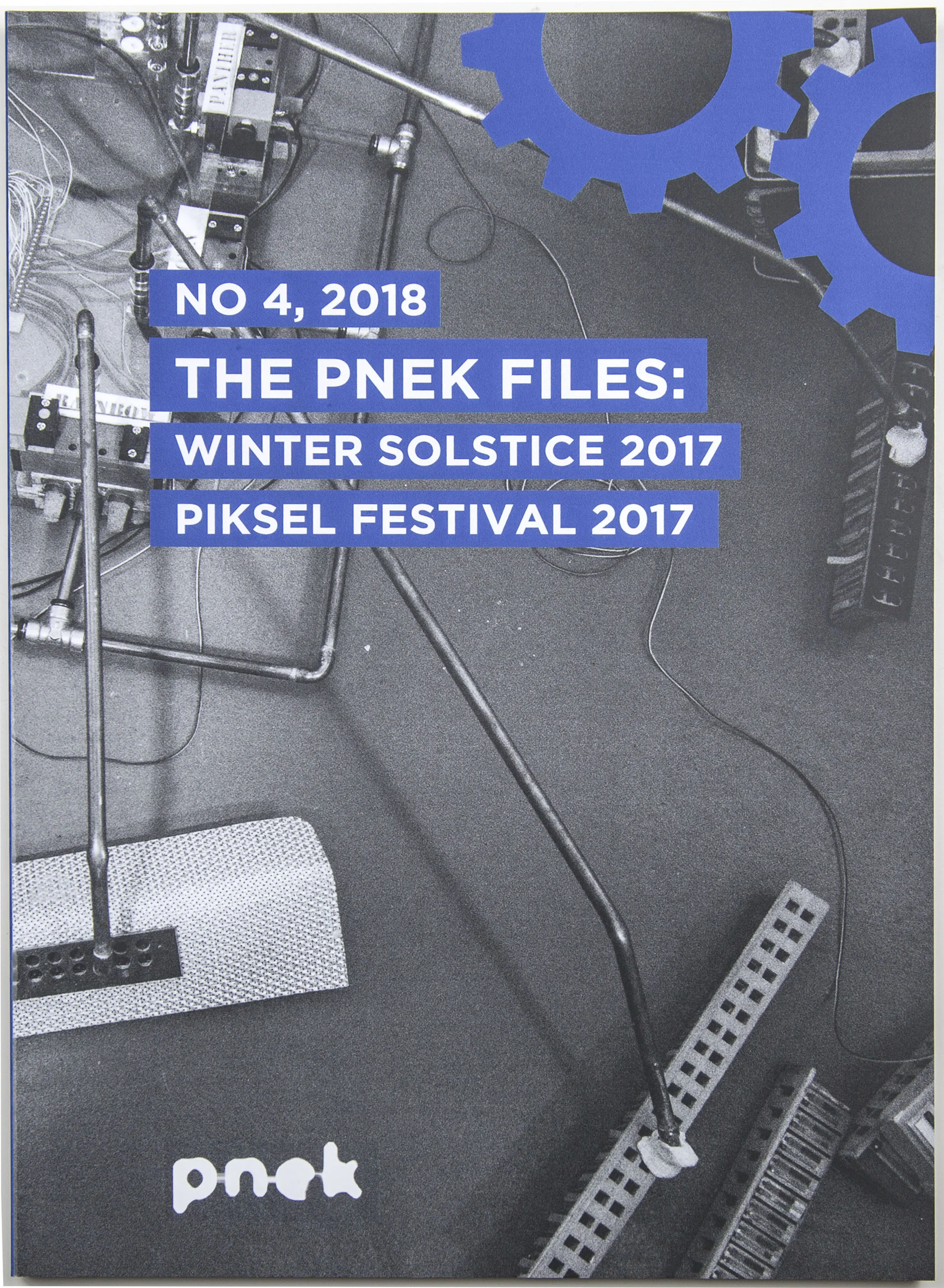 The PNEK Files (No 4): Piksel Festival 2017 / Winter Solstice 2017 Gyrid Nordal Kaldestad, Zane Cerpina (eds.). PNEK, 2018. ISBN: 978-82-690269-8-6