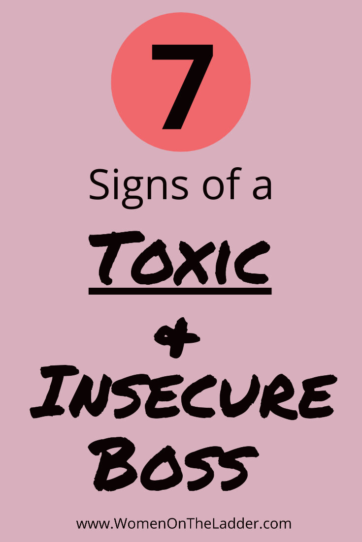 indrømme Stjerne besøg 7 Traits or Signs of a Toxic and Insecure Boss — Women On The Ladder