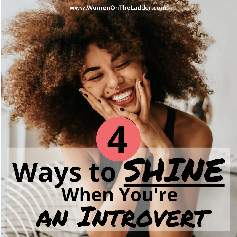 How to Shine At Work When You're An Introvert