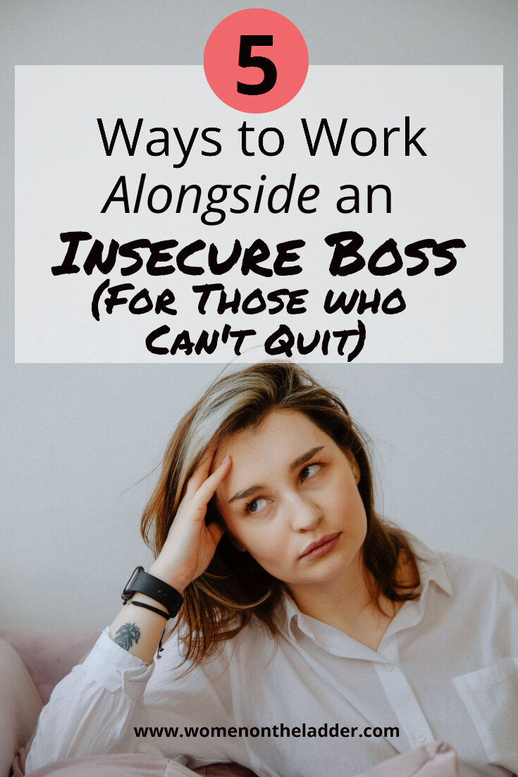 Premier Engager rulletrappe How to Work Alongside a Toxic and Insecure Boss - For Those Who Can't Just  Quit Their Jobs! — Women On The Ladder