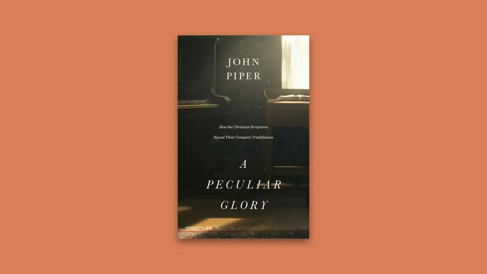 John Piper's A Peculiar Glory: A Review