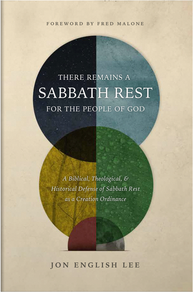There Remains a Sabbath Rest for the People of God: A Review