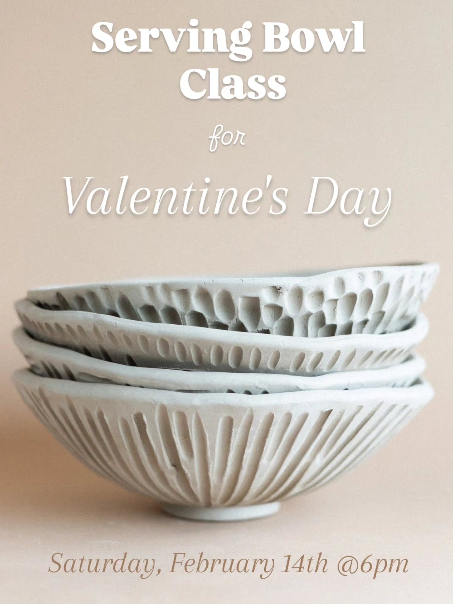 EDIT: we are all sold out for the 14th!
Valentine's Day is booking up quick 💘
But we still have some slots currently available for our 6pm Serving Bowl class!