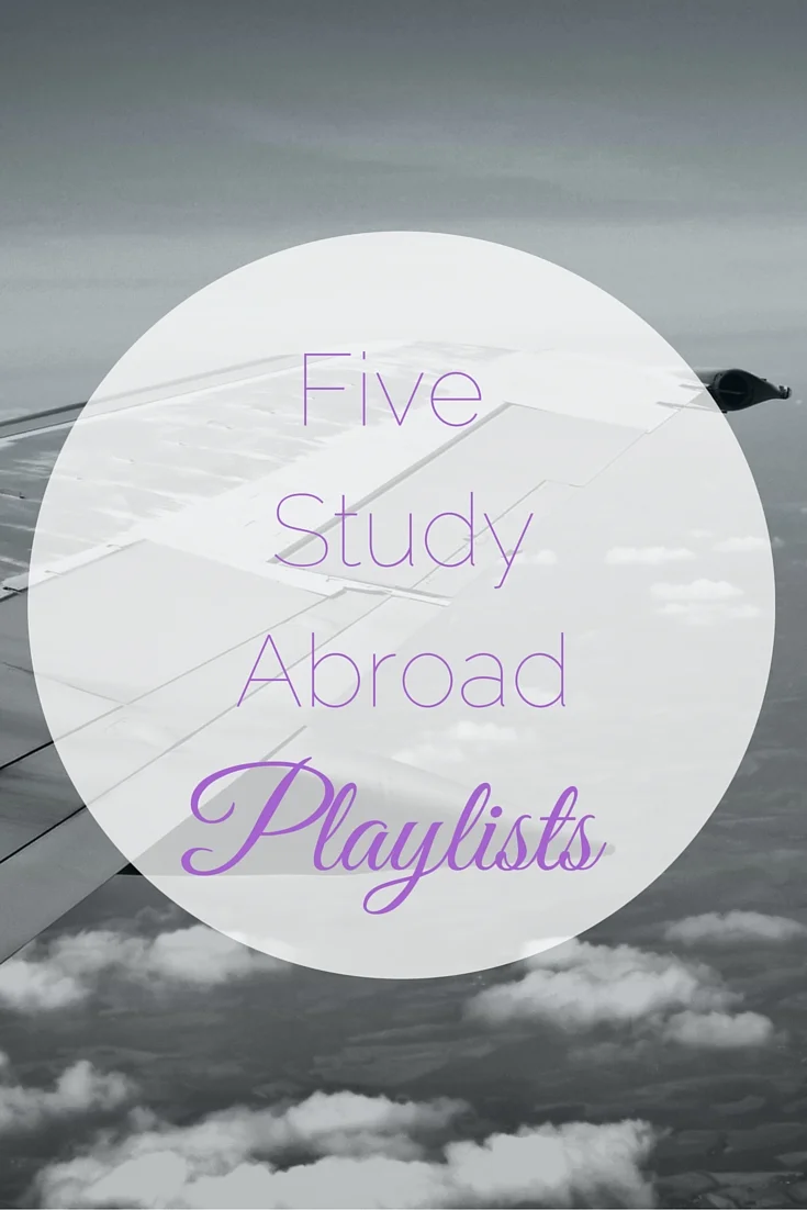 5 Playlists to Get You in the Study Abroad Mood 
