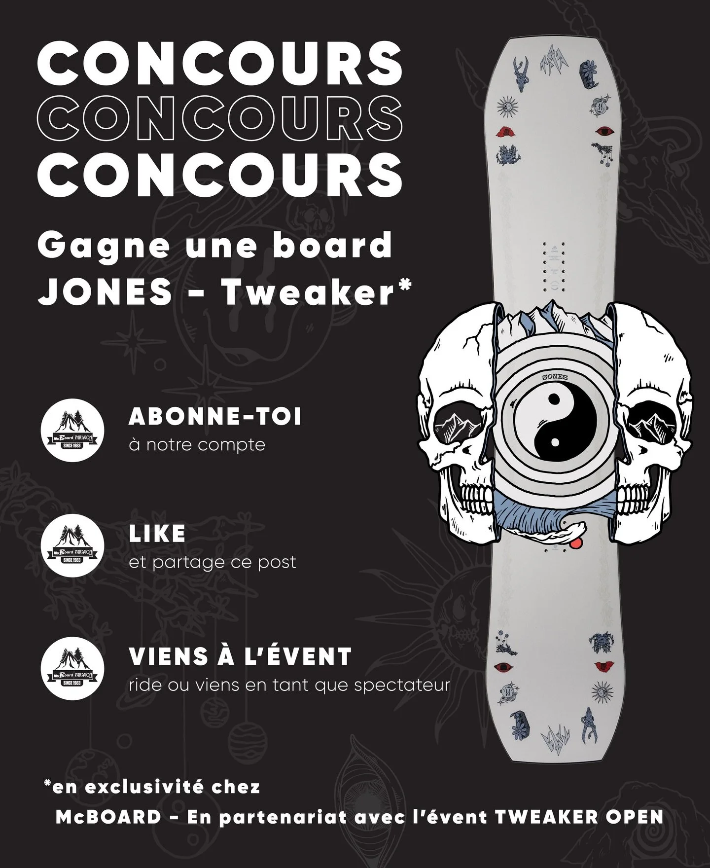 🔥 Jeu Concours JONES 🔥

Tente ta chance de gagner une&nbsp;board TWEAKER&nbsp;!&nbsp;

Pour participer : 🍀 Abonne-toi 
🍀 Like cette publication 🍀 Partage-la avec tes ami.es 
Viens &agrave; notre &eacute;v&eacute;nement pour vivre l&rsquo;action 
