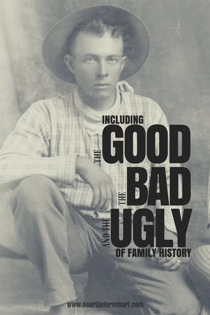 Including the Good, Bad, and Ugly of Family History