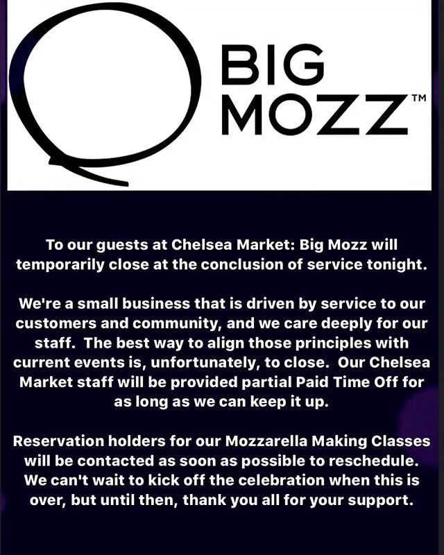 To every member of our amazing cheesy family. We are sad to announce a temporary shut down of our Chelsea Market location. We will announce when we reopen. Can’t wait to see you again soon! #bigmozz #chelseamarket