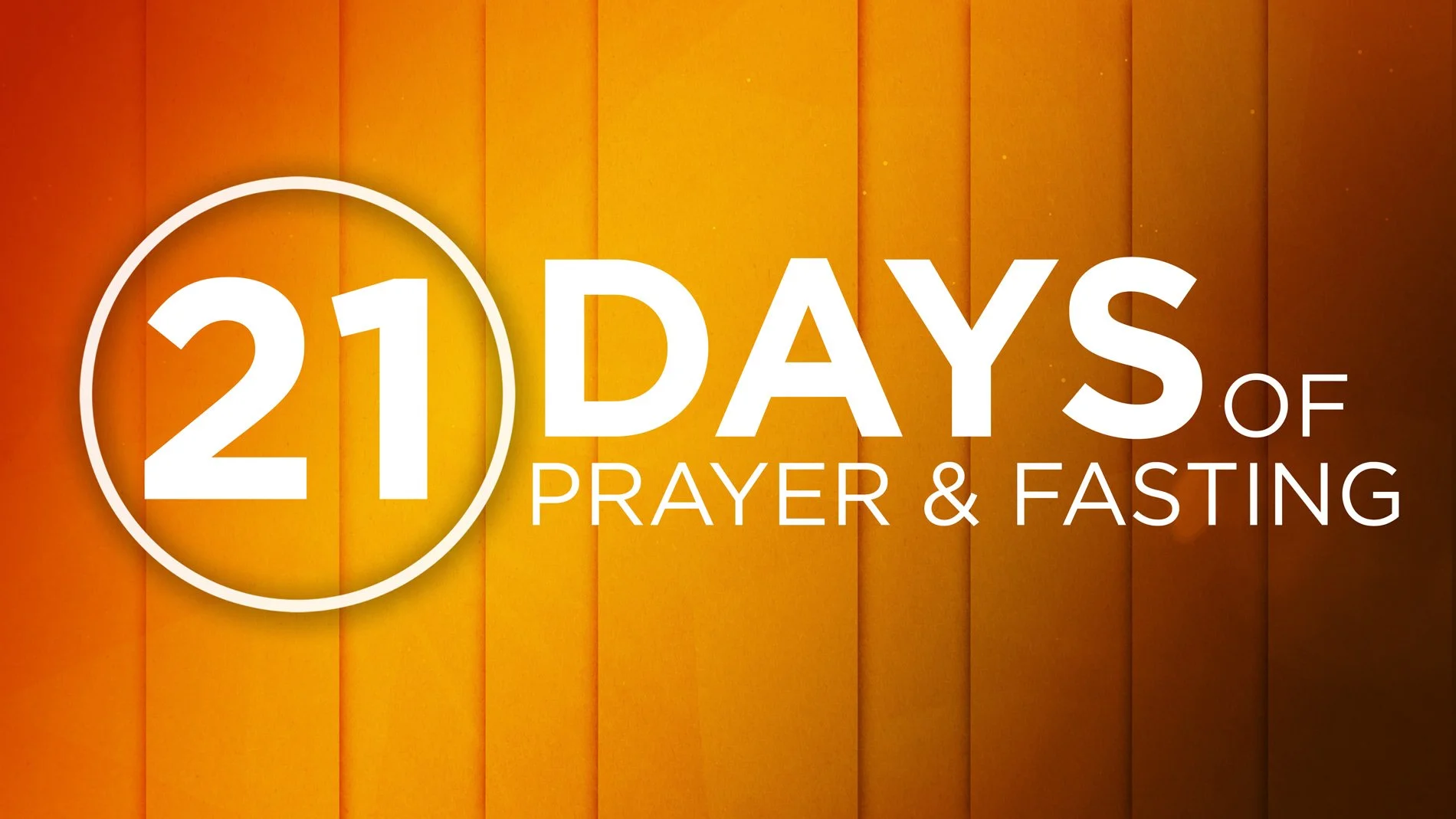 21 Day Fast and Prayer begins at 6:33pm