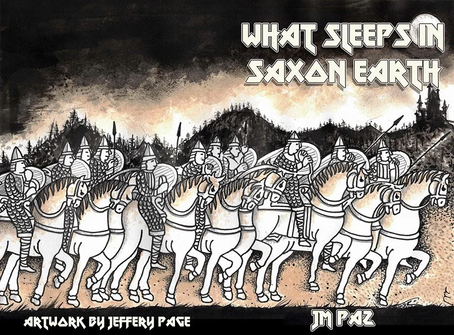 What Sleeps in Saxon Earth a fantasy Novel by author JM Paz of Jeffery Page & Friends
