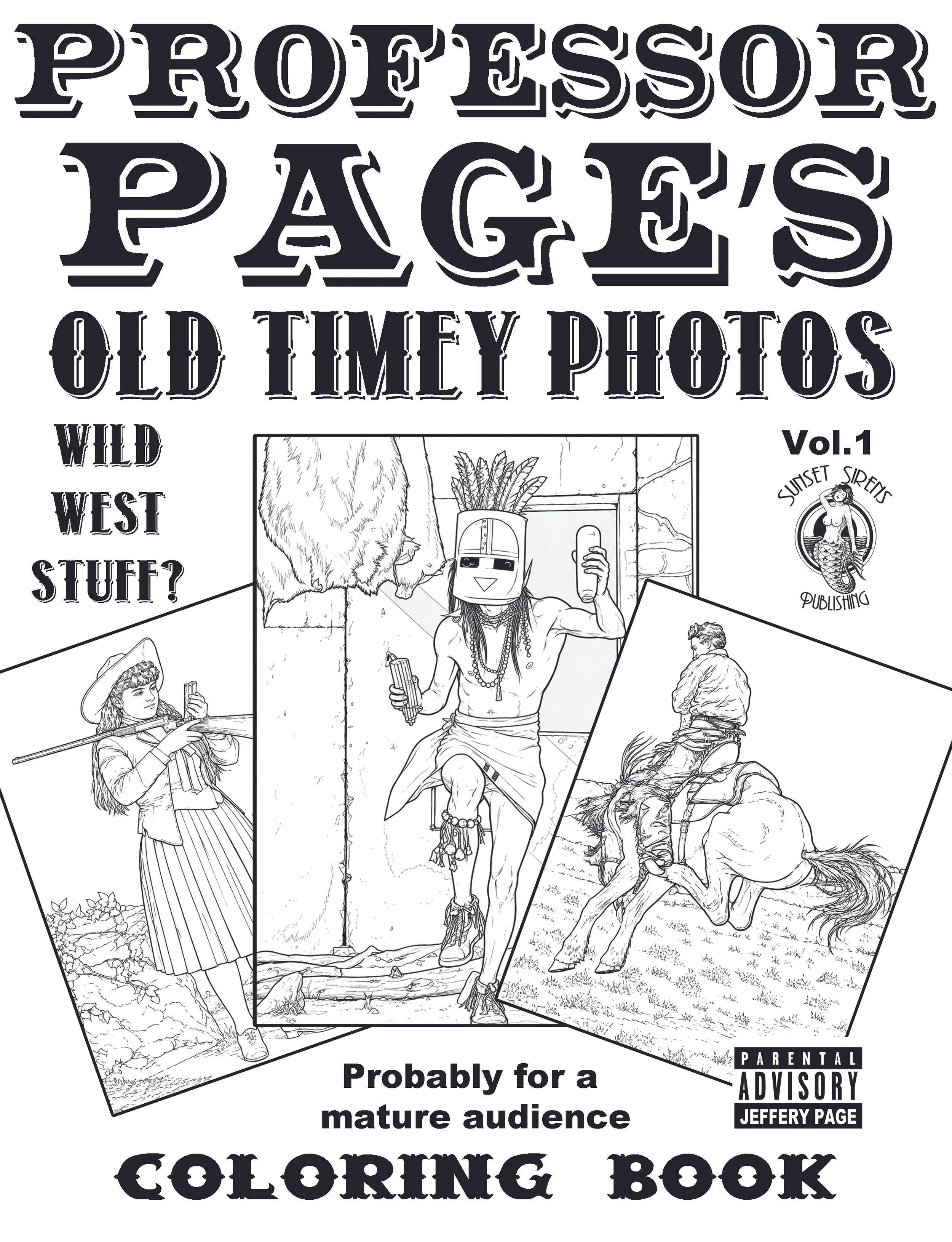 Professor Page’s Old Timey Coloring Book on Jeffery Page’s own Underground Publishing Sunset Sirens. Available as a Download now.