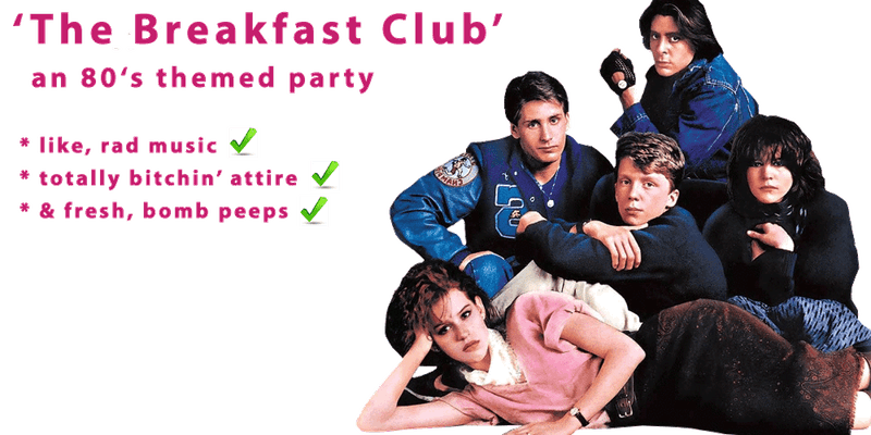 The 80s "The Breakfast Club" Party