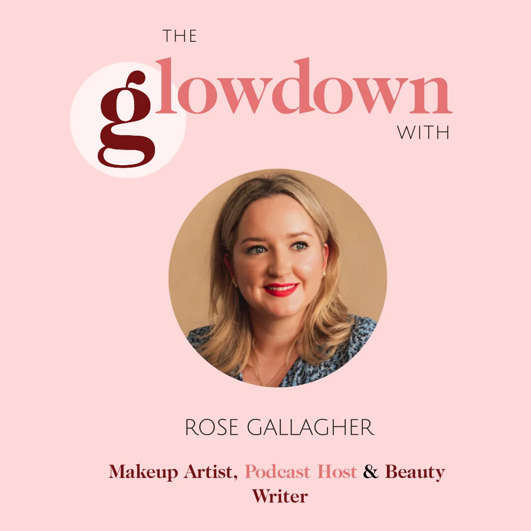 The Glowdown With Rose Gallagher