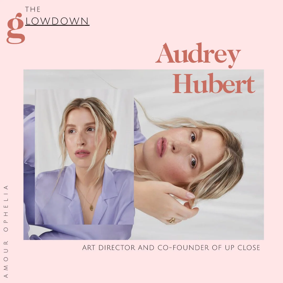 The Glowdown With Audrey Hubert