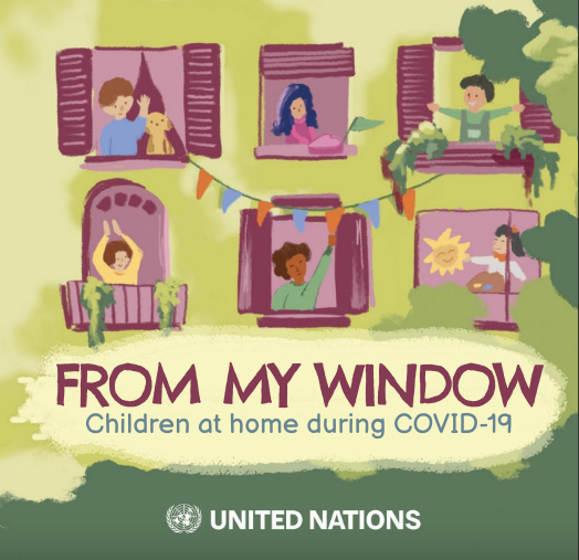   “From My Window: Children at home during COVID-19” by the United Nations  