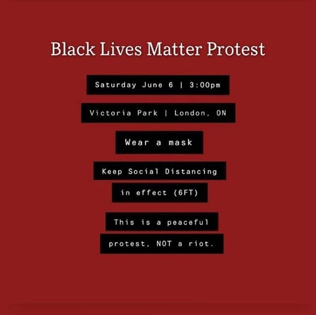 London, Ontario friends and followers: If you're well and able, please consider attending this peaceful protest in Victoria Park today at 3pm. Please check out @blacklivesmatterlondon before attending and remember to social distance + be safe. If you