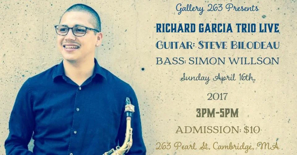 Gallery 263 presents Richard Garcia Trio Live. Featuring guitarist Steve Bilodeau and bassist Simon Willson.