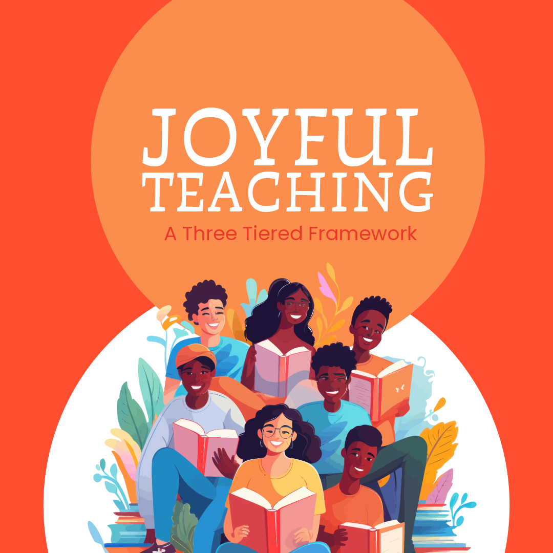 an illustrated image of students reading in front of a circle that states joyful teaching, a three tiered framework