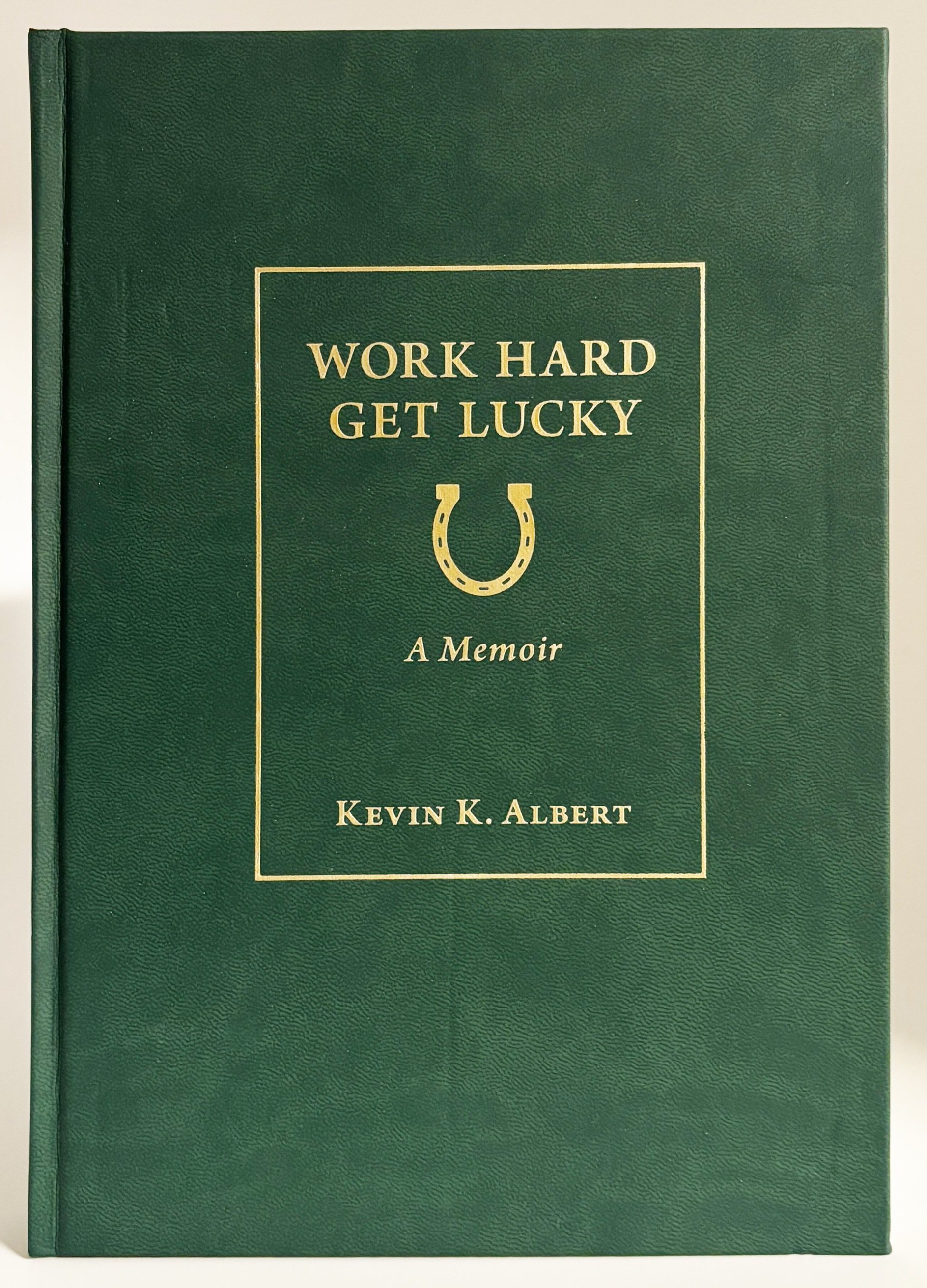 Work Hard, Get Lucky: A Memoir (2021)