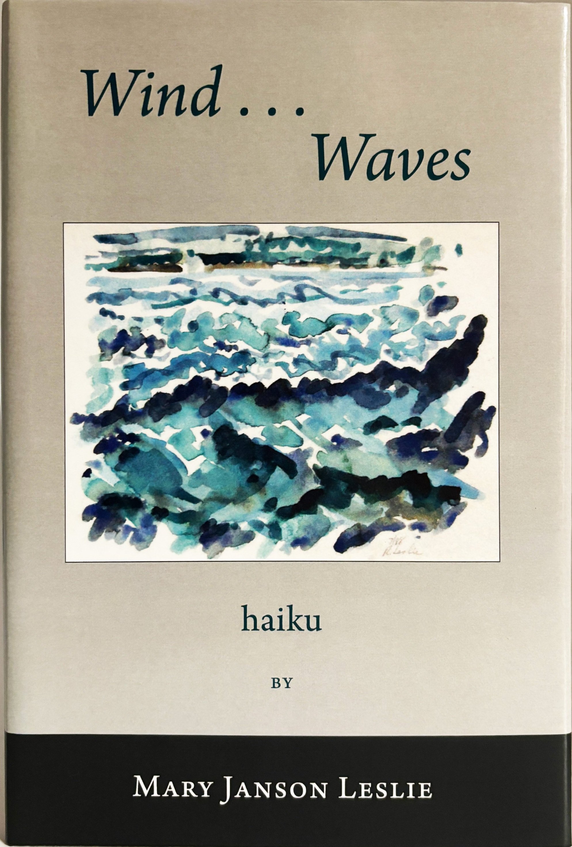 Wind. . .Waves, haiku (2011)