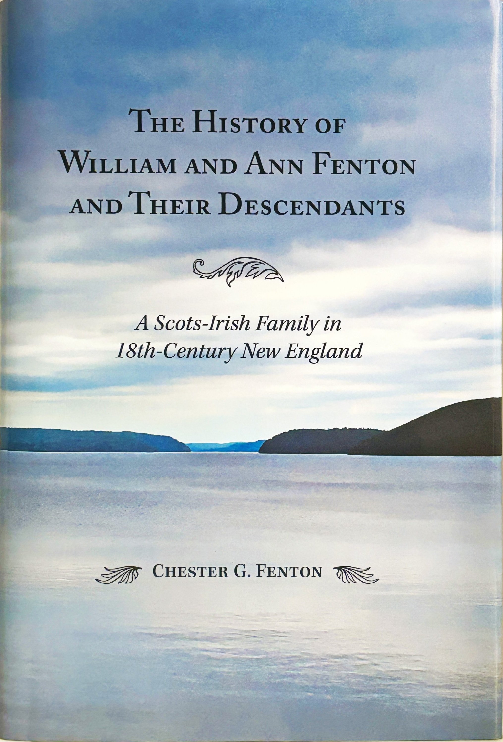 The History of William and Ann Fenton and Their Descendants (2018)