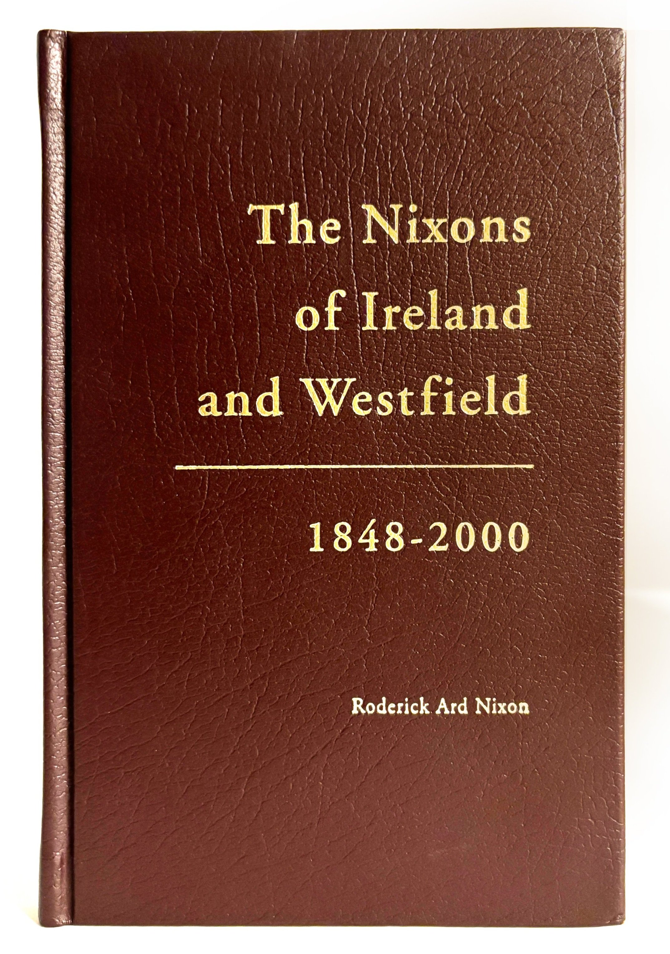 The Nixons of Ireland and Westfield, 1848–2000 (1999)