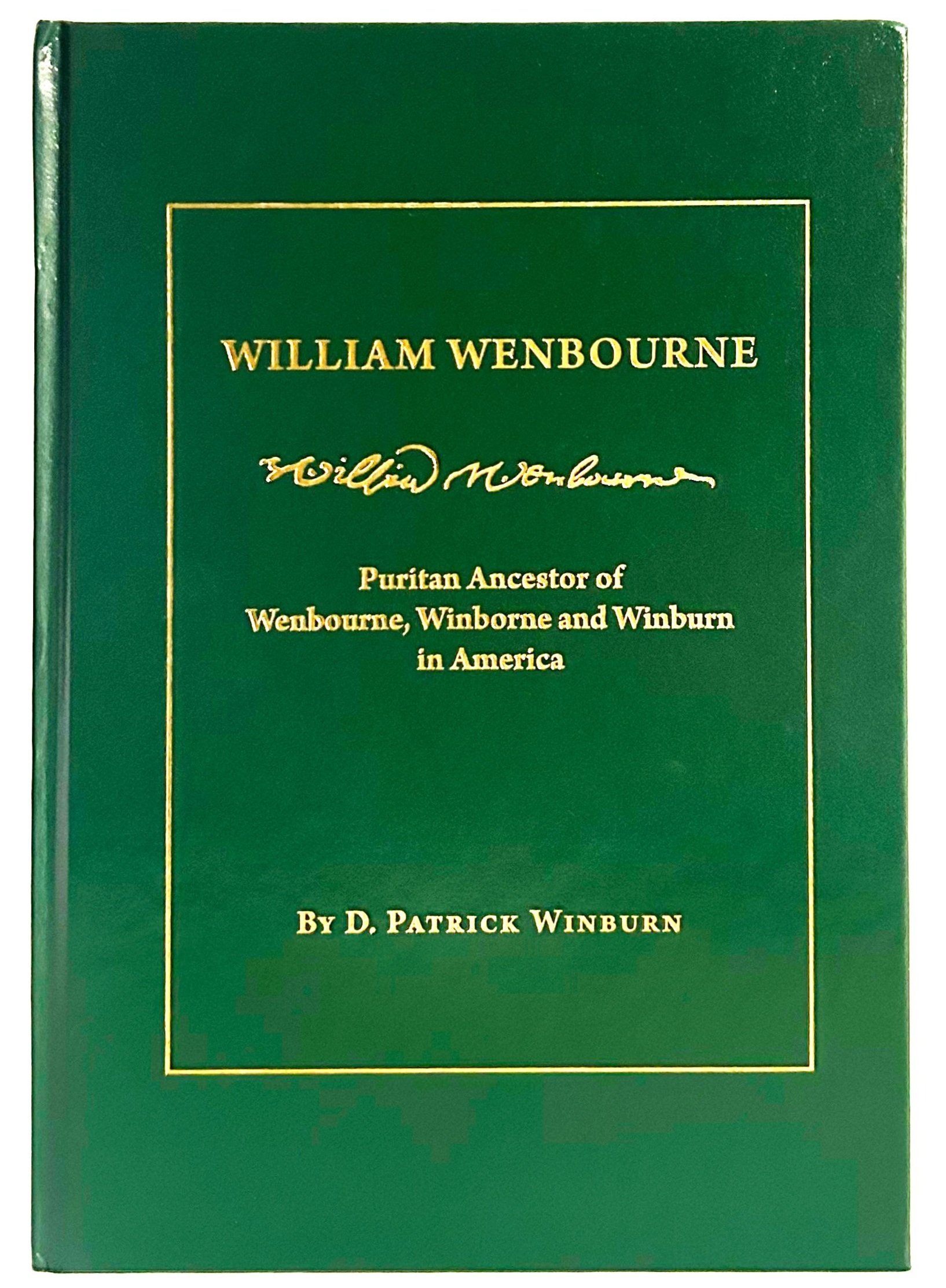 William Wenbourne: Puritan ancestor of Wenbourne, Winborne and Winburn in America (2020)