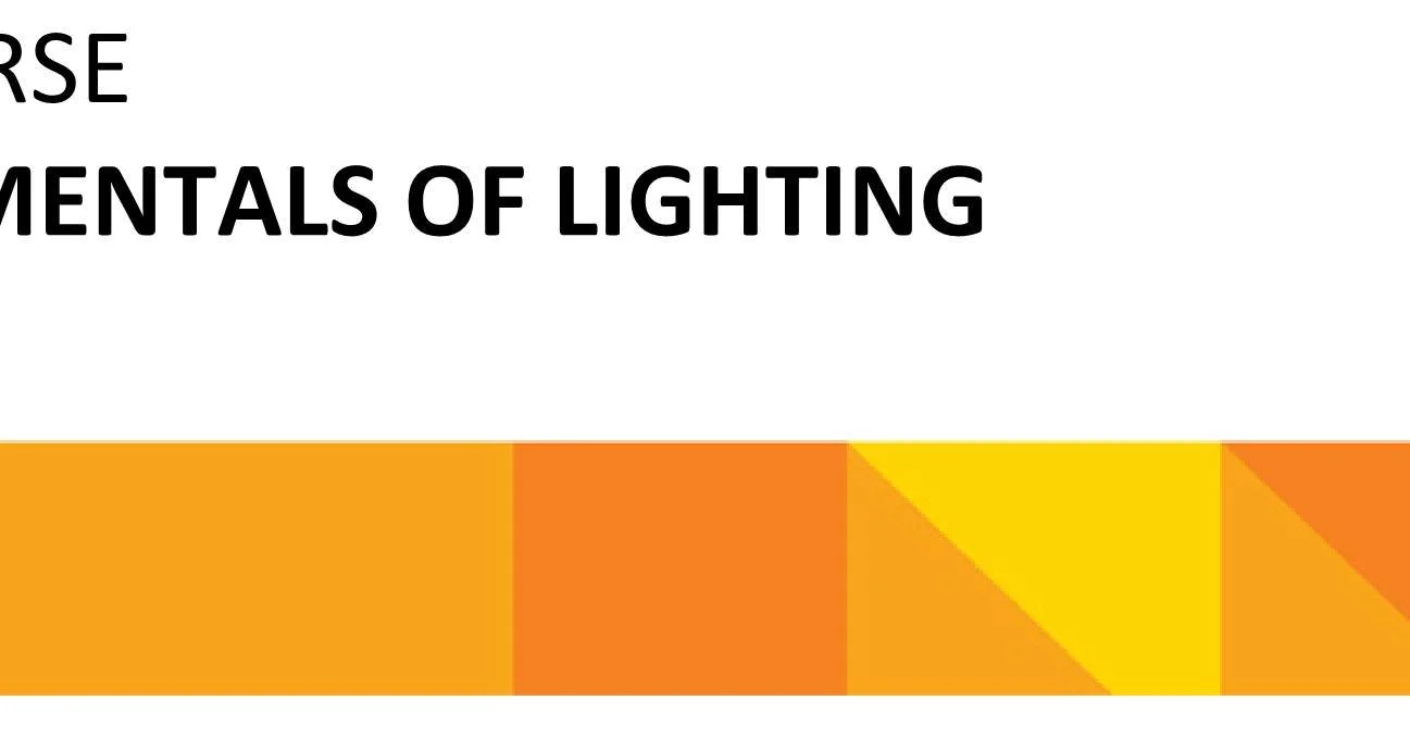 [REMINDER] IES Fundamentals of Lighting - Fall 2025