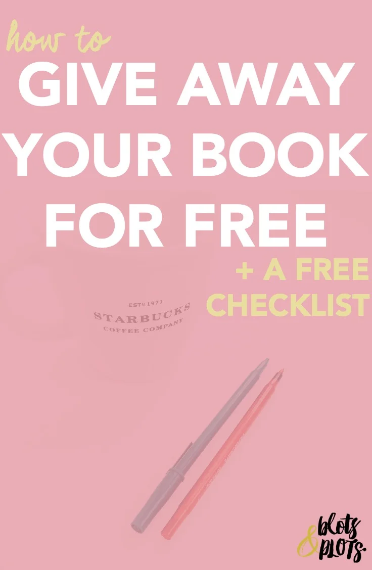 How and Why to Give Away a Book for Free + Free Checklist