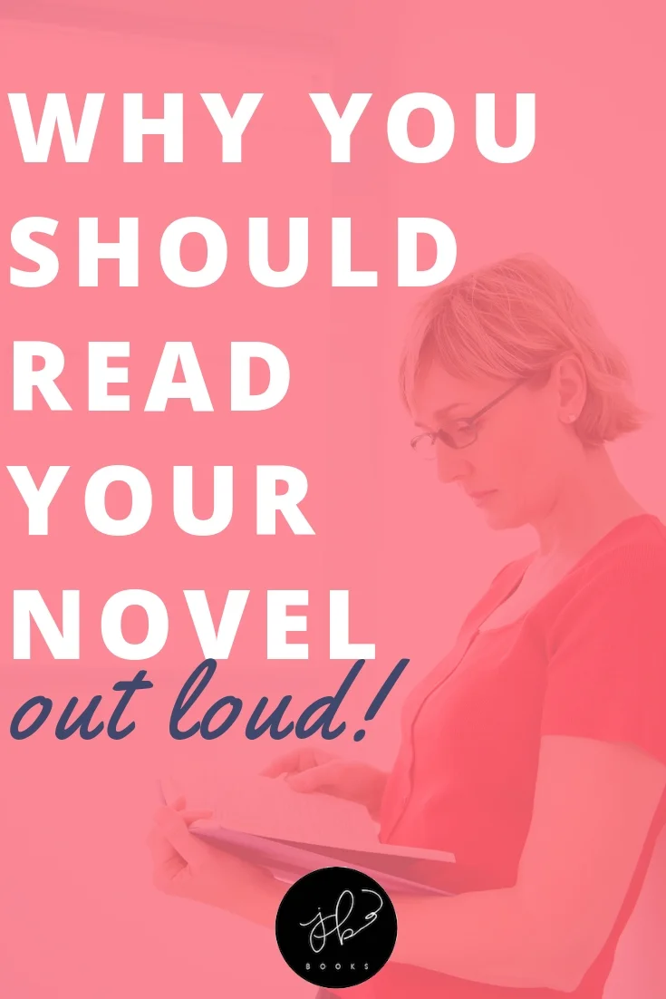 Why You Should Read Your Novel Out Loud — Jenny Bravo