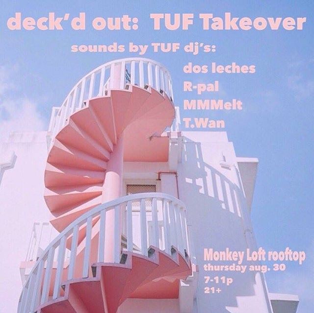 TUF takes over @monkey_loft today for one of the last Deck’d Out parties of the summer! Come dance with @comeseemetho, @r_pal_, MMMelt, and @tiffwanee ✨7-11 pm, $7 at the door, 21+