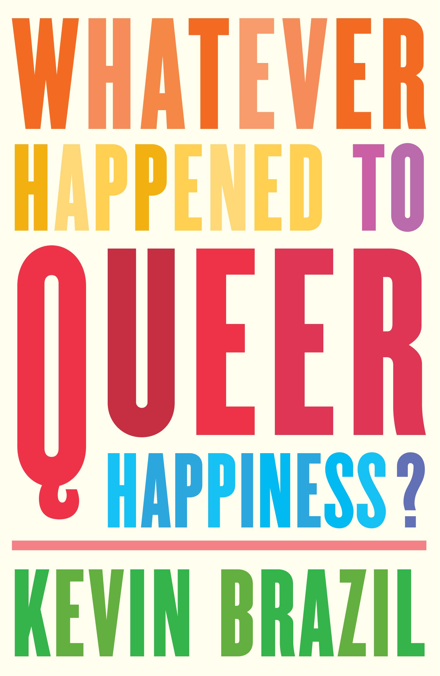 Whatever Happened to Queer Happiness?