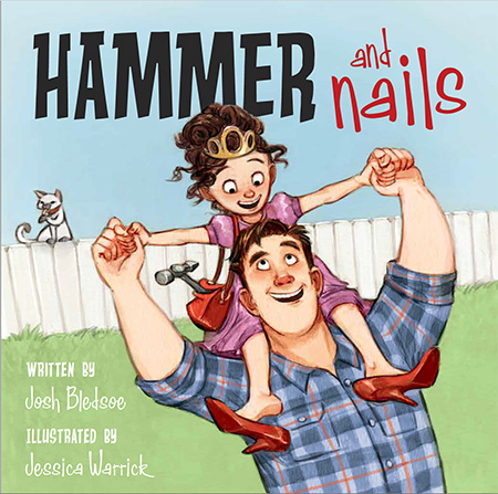 Hammer and Nails, illustrated by Jessica Warrick