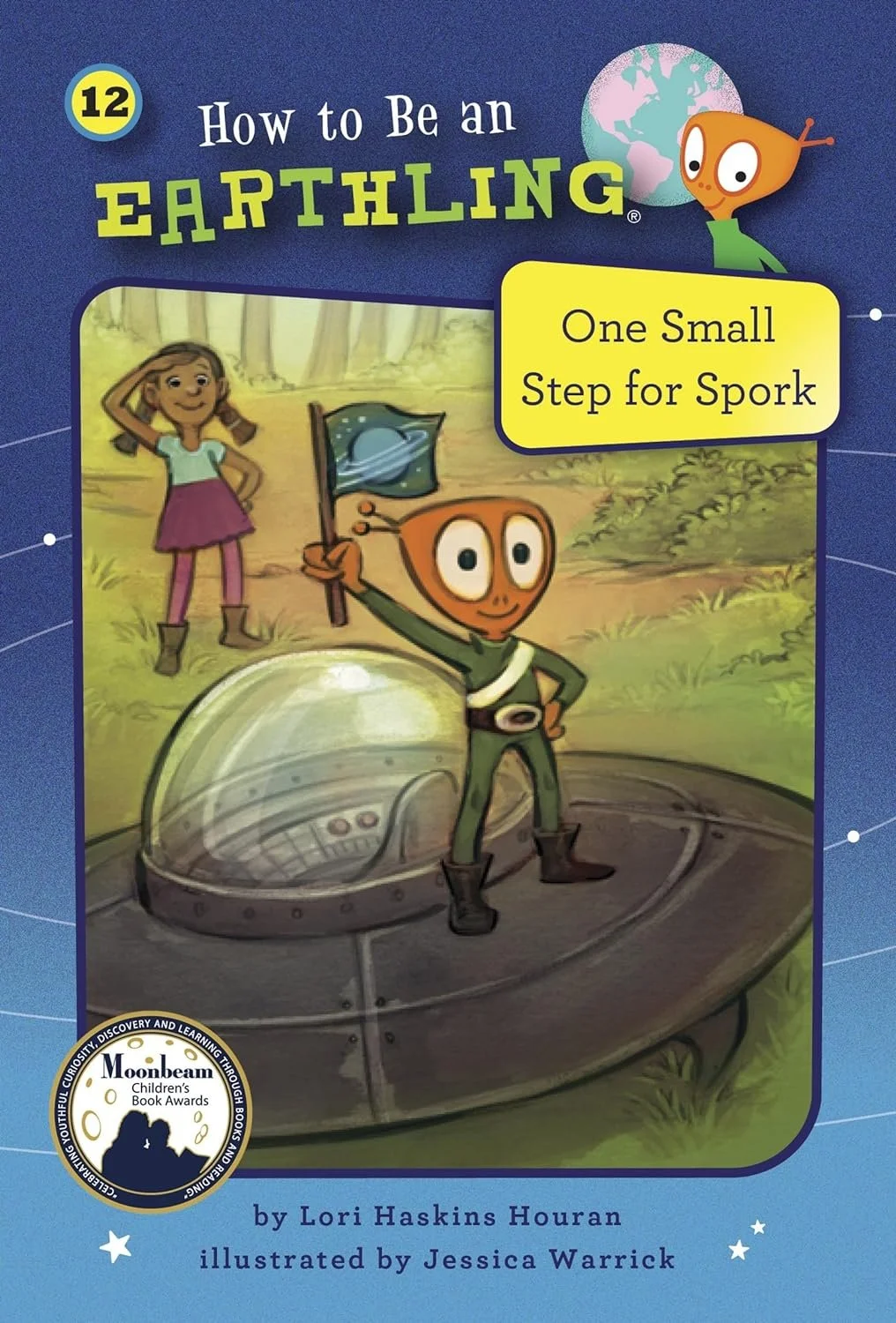 Cover of a children's book titled 'How to Be an Earthling' showing an alien boy holding a flag on a spaceship with a girl in the background, with a globe and a cartoon alien head in the top right corner, and a Moonbeam Children's Book Awards logo at the bottom left.