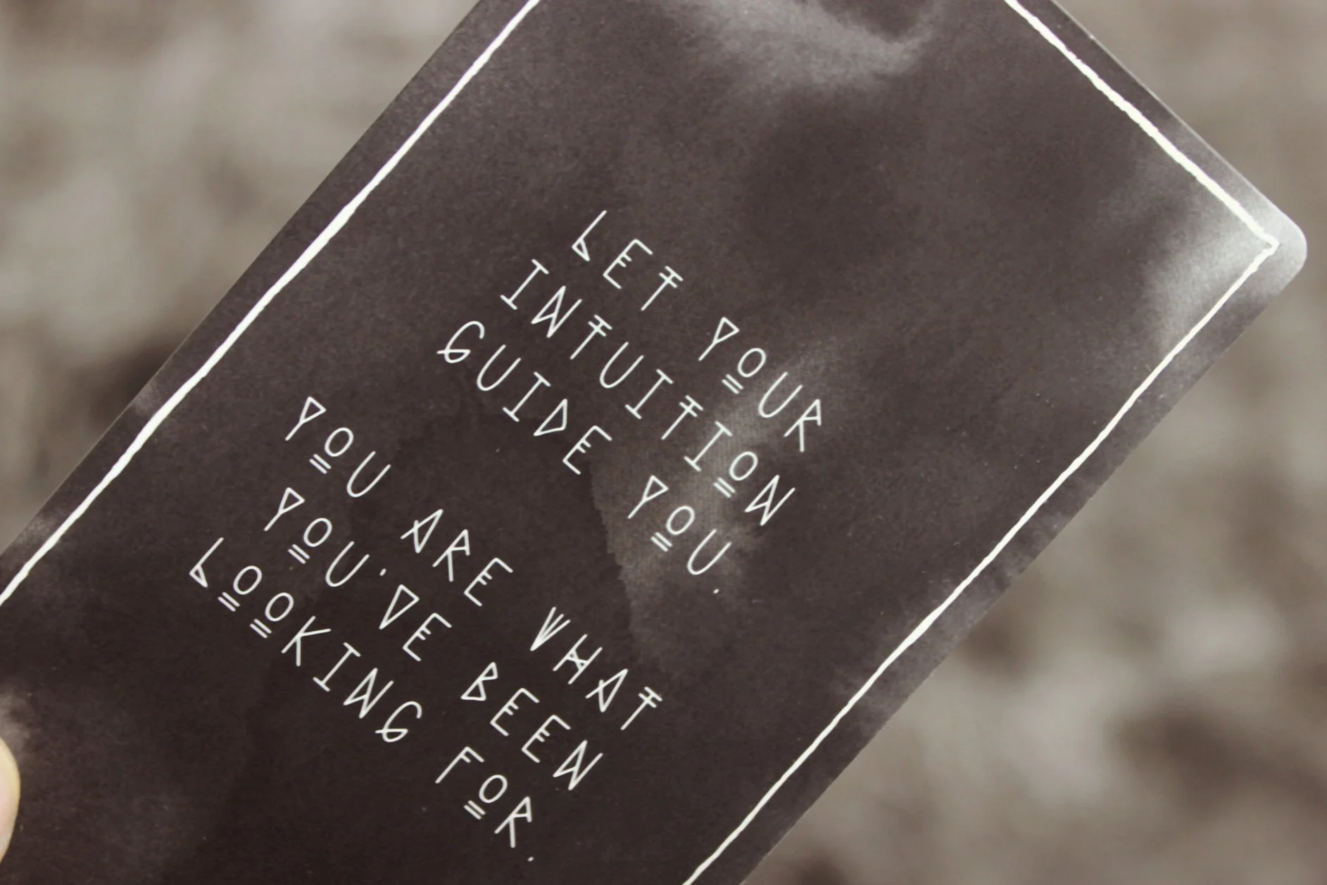 “Let your intuition guide you. You are what you’ve been looking for.” Photo: Unsplash