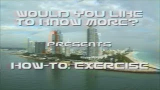 How-to: EXERCISE!