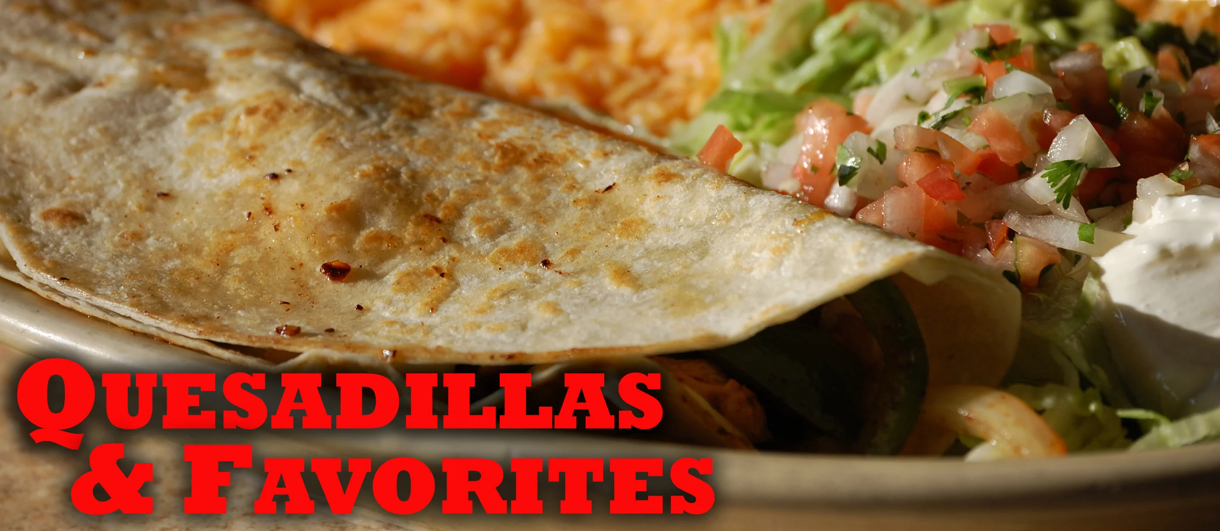 Quesadillas & Favorites — Mi Patron