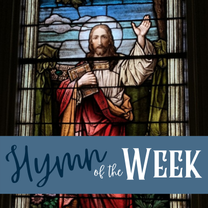 Hymn of the Week: February 15, 2021