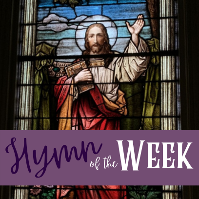 Hymn of the Week: February 22, 2021