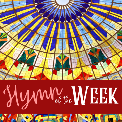 Hymn of the Week: November 8, 2021