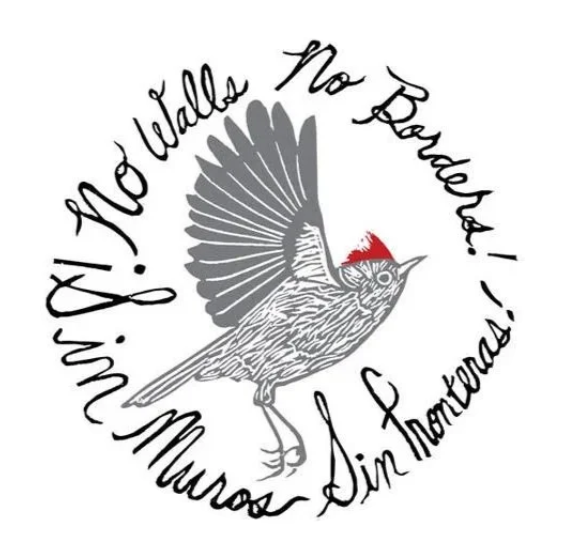 Drawing of a bird with wings up, and red feathers on top of its head. Handwritten, cursive text "Sin Muros, Sin Fronteras" and "No Walls, No Borders" circle the bird
