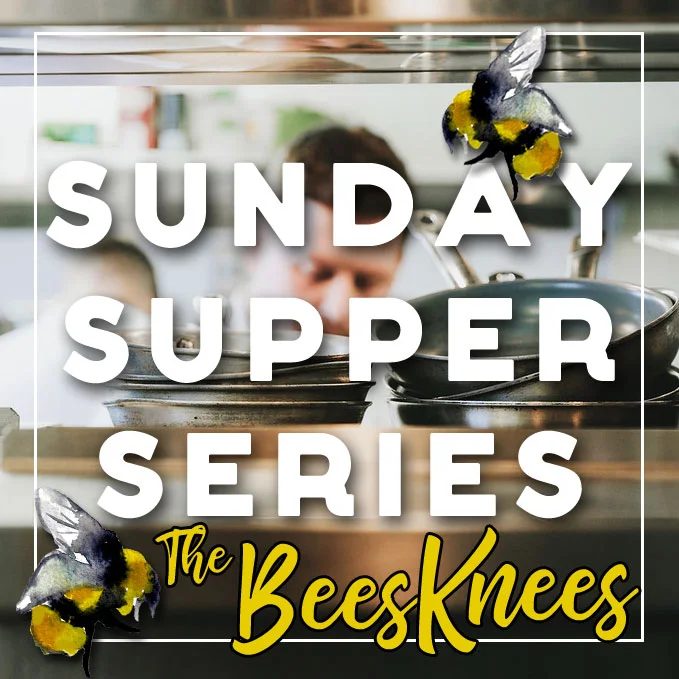 SundaySupper_beesKnees.jpg